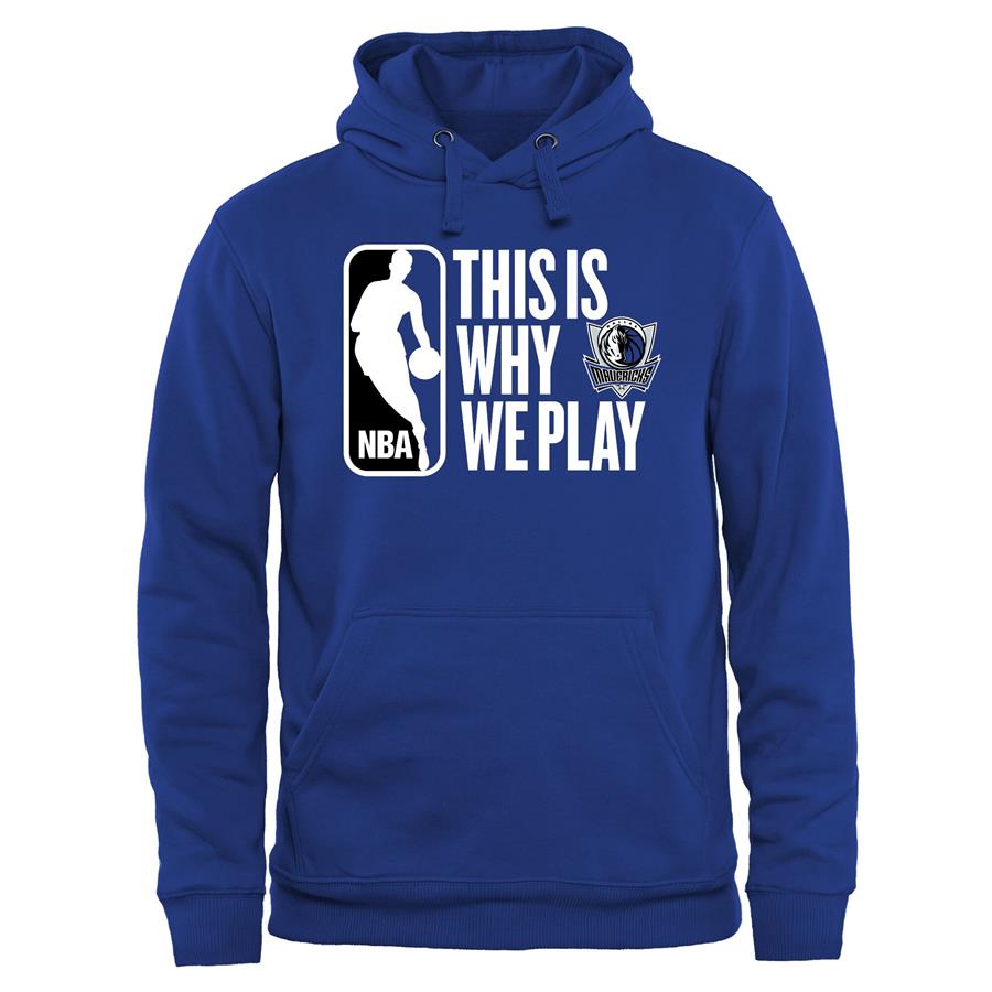 Dallas Mavericks This Is Why We Play Pullover Hoodie - Royal