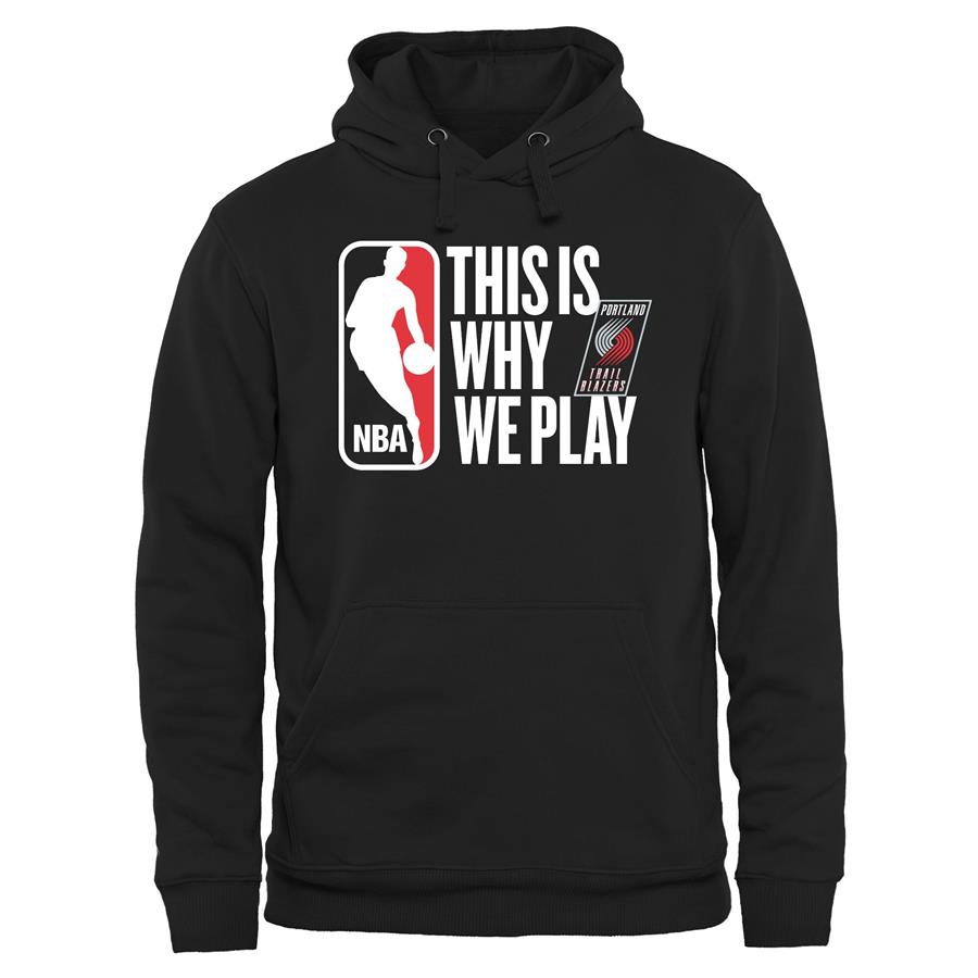 Portland Trail Blazers This Is Why We Play Pullover Hoodie - Black